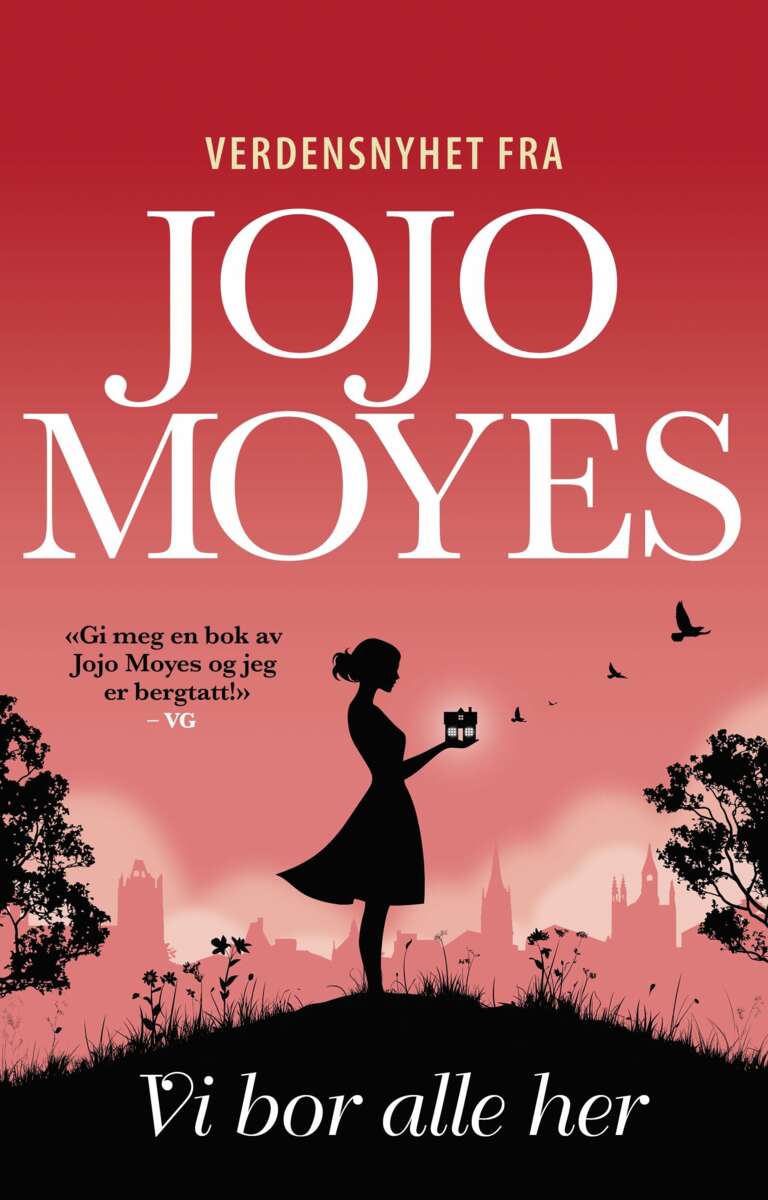 Jo Jo Moyes: Vi bor alle her