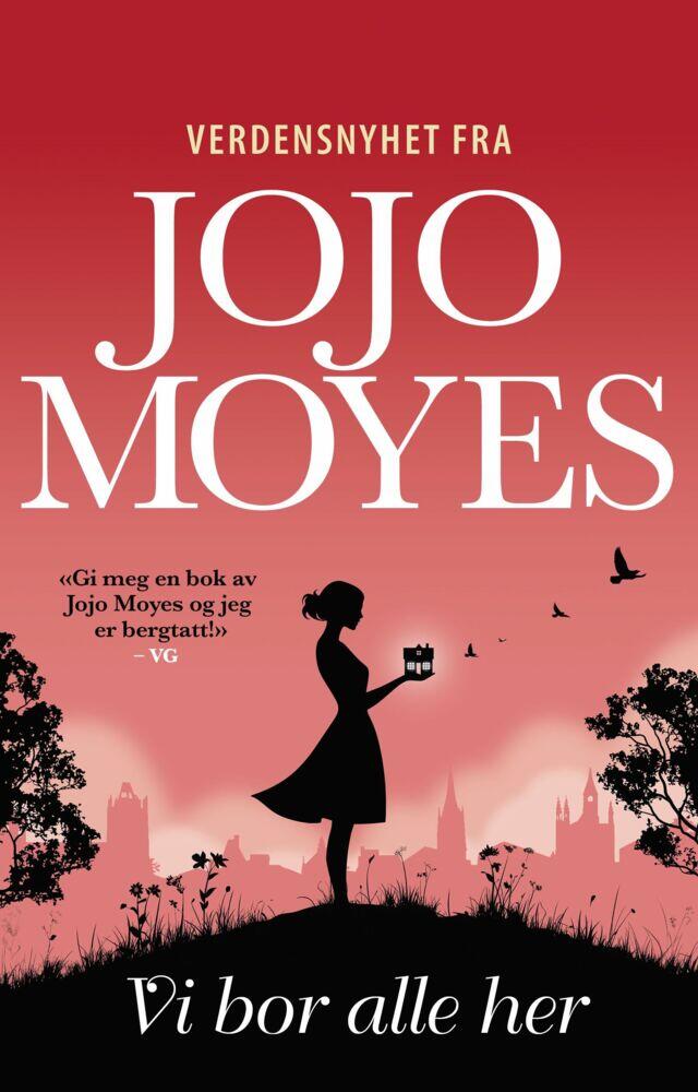 Jo Jo Moyes: Vi bor alle her