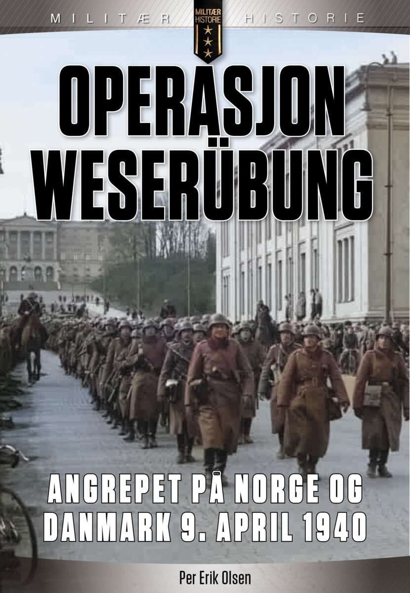 Per Erik Olsen: Operasjon Weserübung