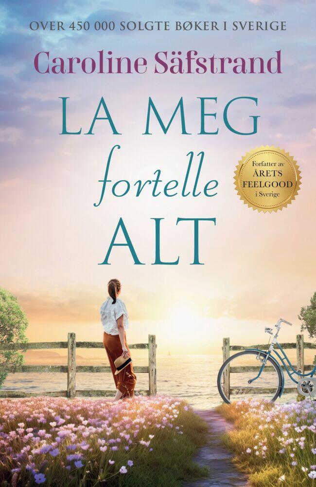 Caroline Säfstrand: La meg fortelle alt