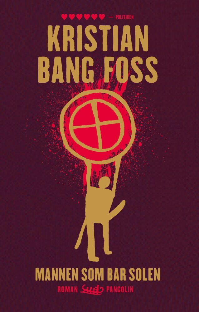 Kristian Bang Foss: Mannen som bar solen