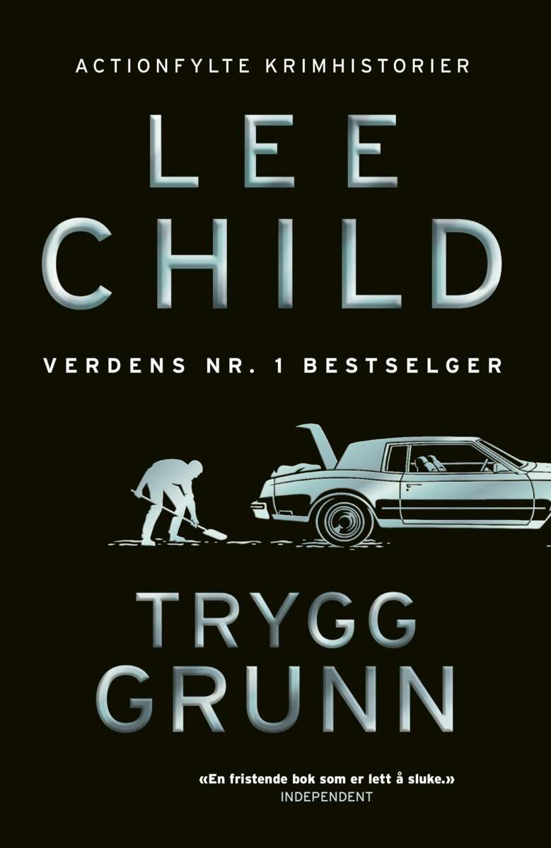 Lee Child: Trygg grunn