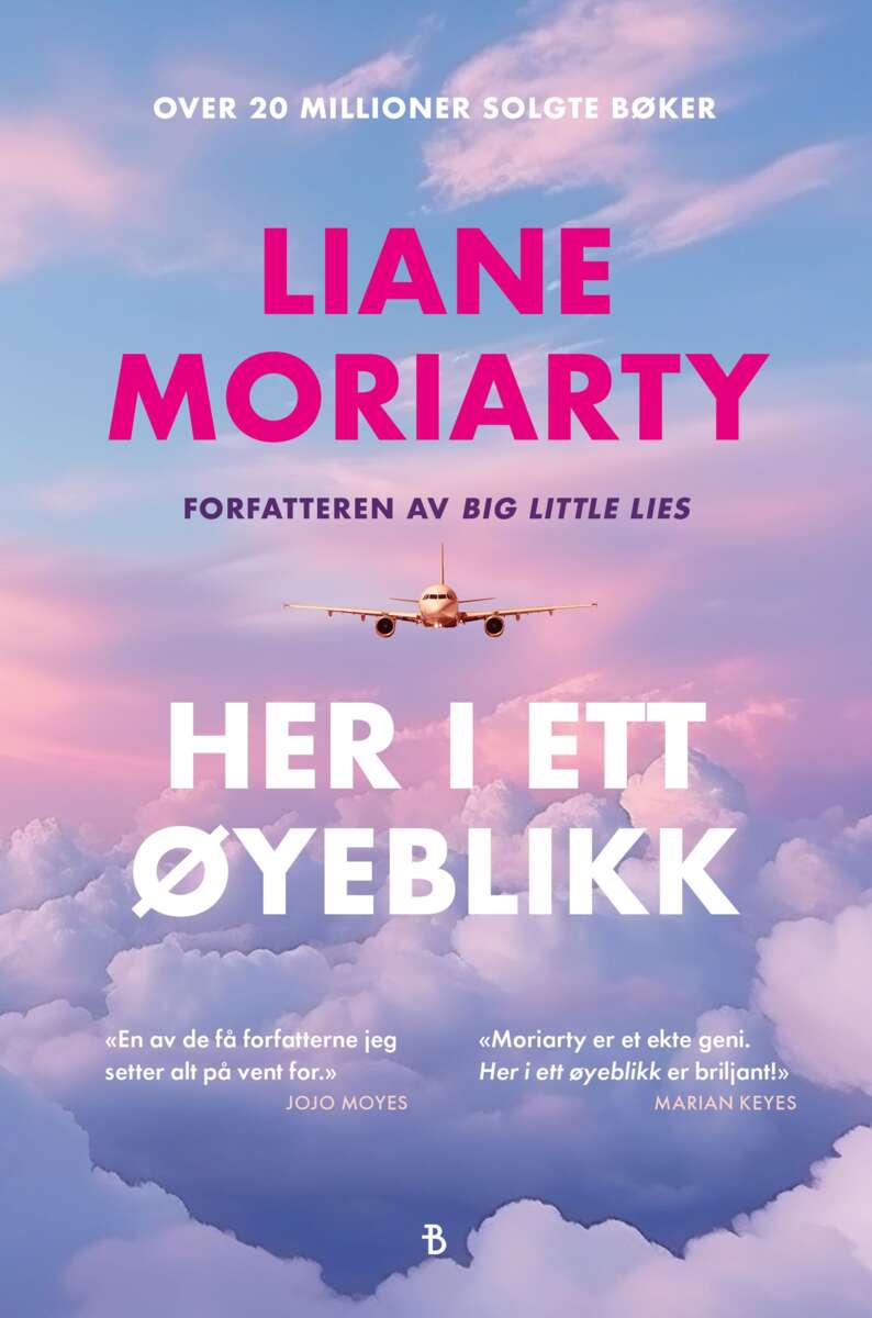 Liane Moriarty: Her i ett øyeblikk