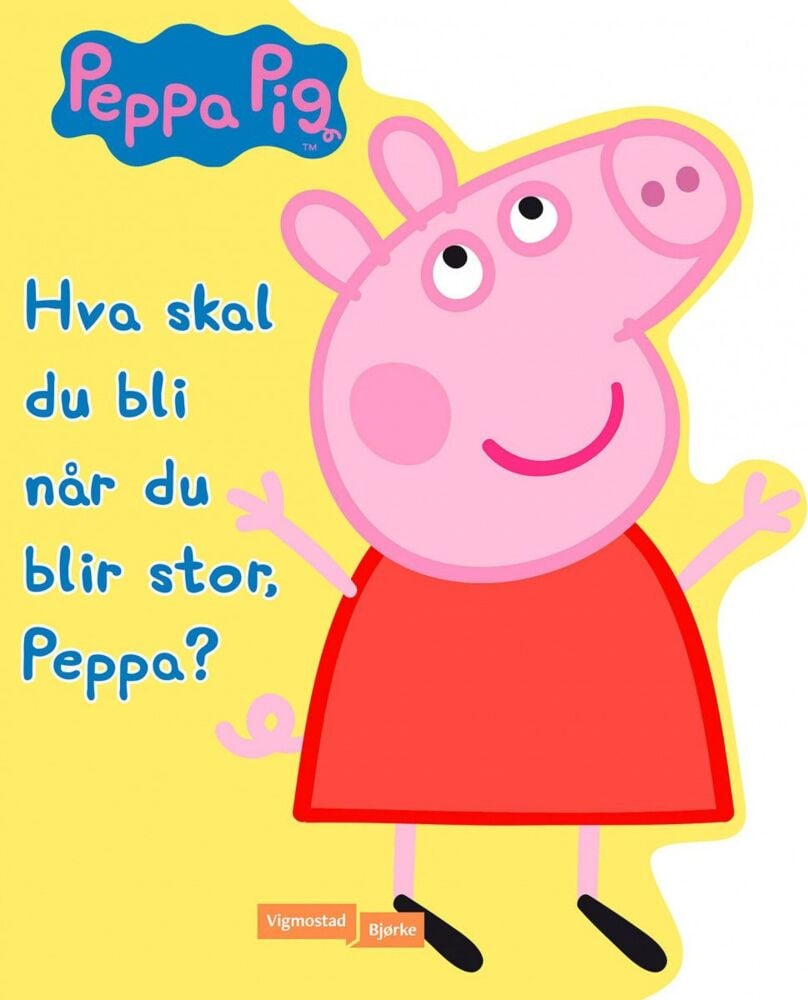 Peppa Gris: Hva skal du bli når du blir stor, Peppa?