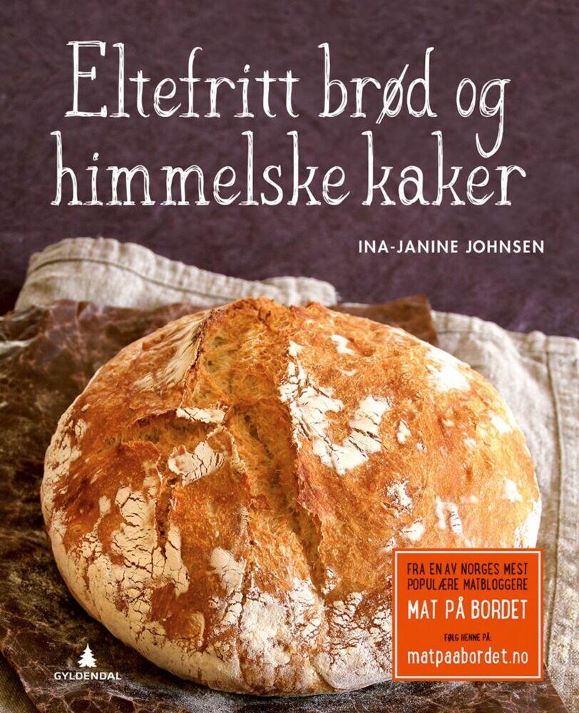 Johnsen, Ina-Janine: Eltefritt brød og himmelske kaker