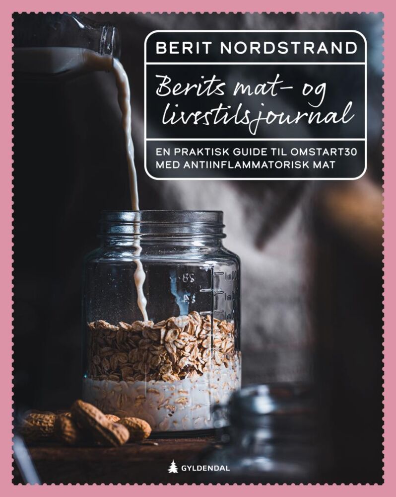 Berit Nordstrand: Berits mat- og livsstilsjournal