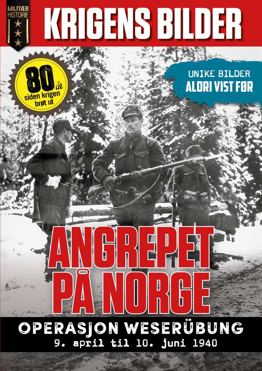 Per Erik Olsen: Angrepet på Norge - operasjon Weserübung, 9. april til - 10. juni 1940