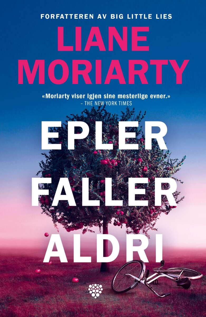 Liane Moriarty: Epler faller aldri