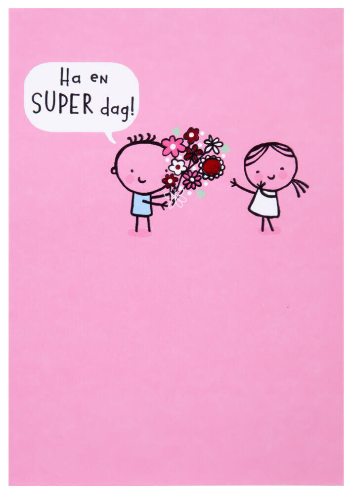 Kort Ha en super dag!