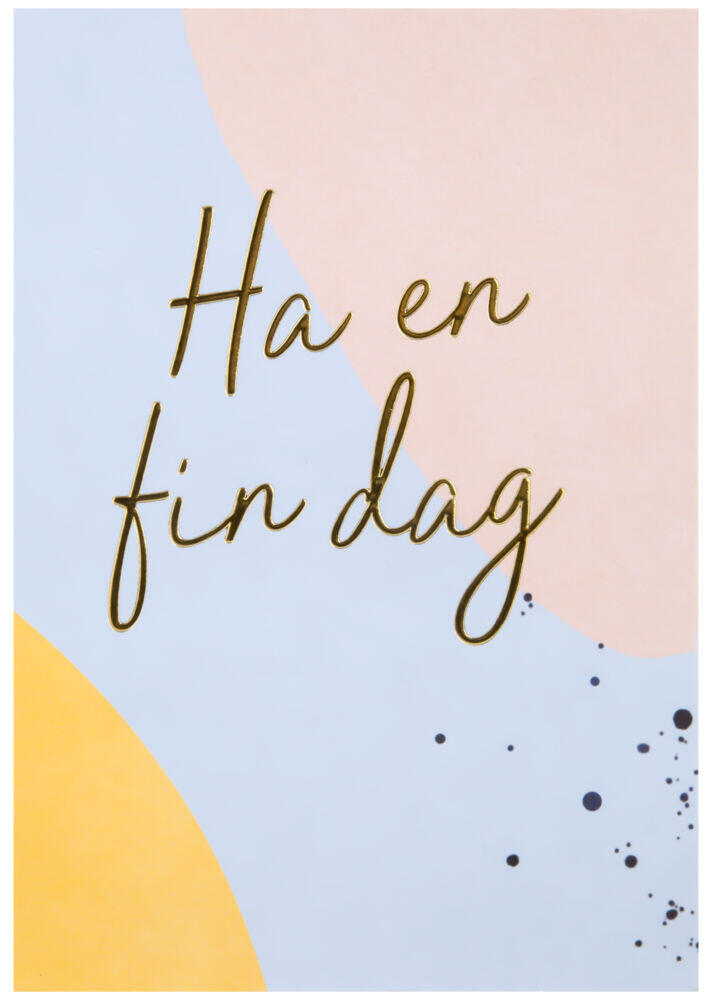Kort Ha en fin dag!