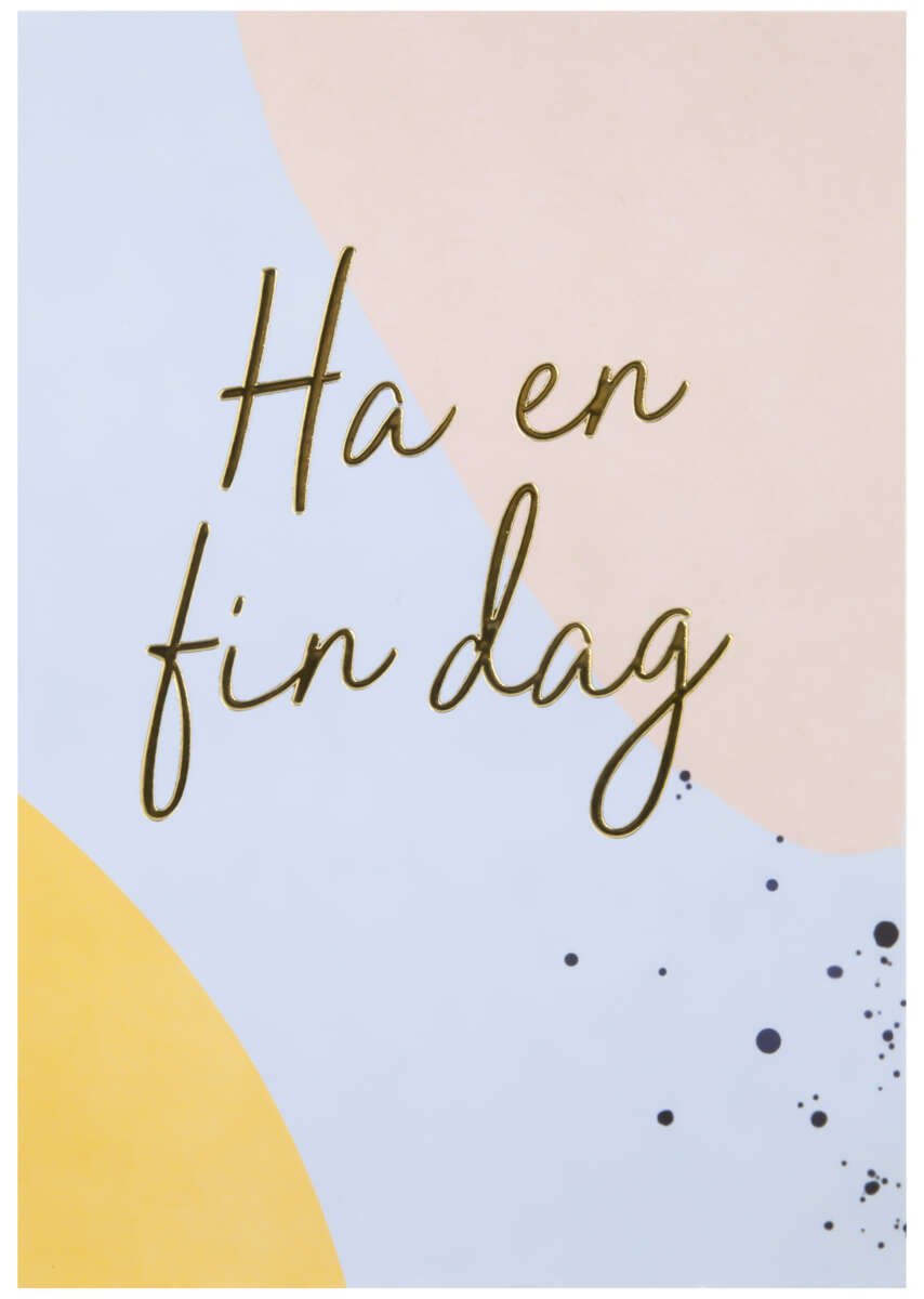 Kort Ha en fin dag!