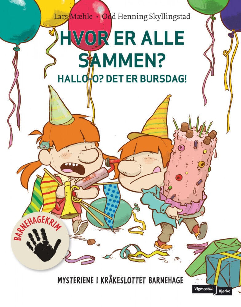 Lars Mæhle: Mysteriene i Kråkeslottet barnehage: Hvor er alle sammen? Hallo-o? Det er bursdag!