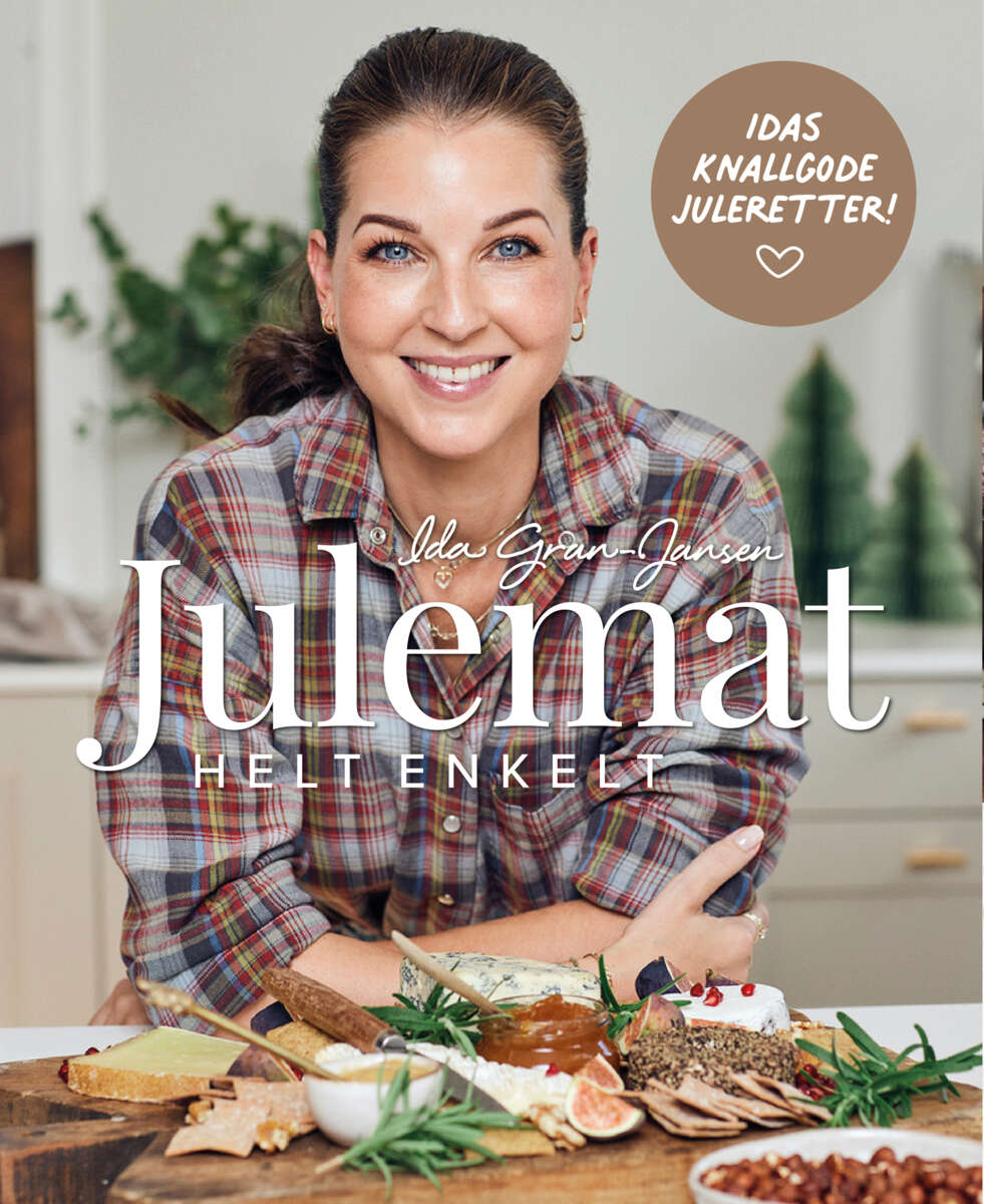 Ida Gran Jansen: Julemat - helt enkelt