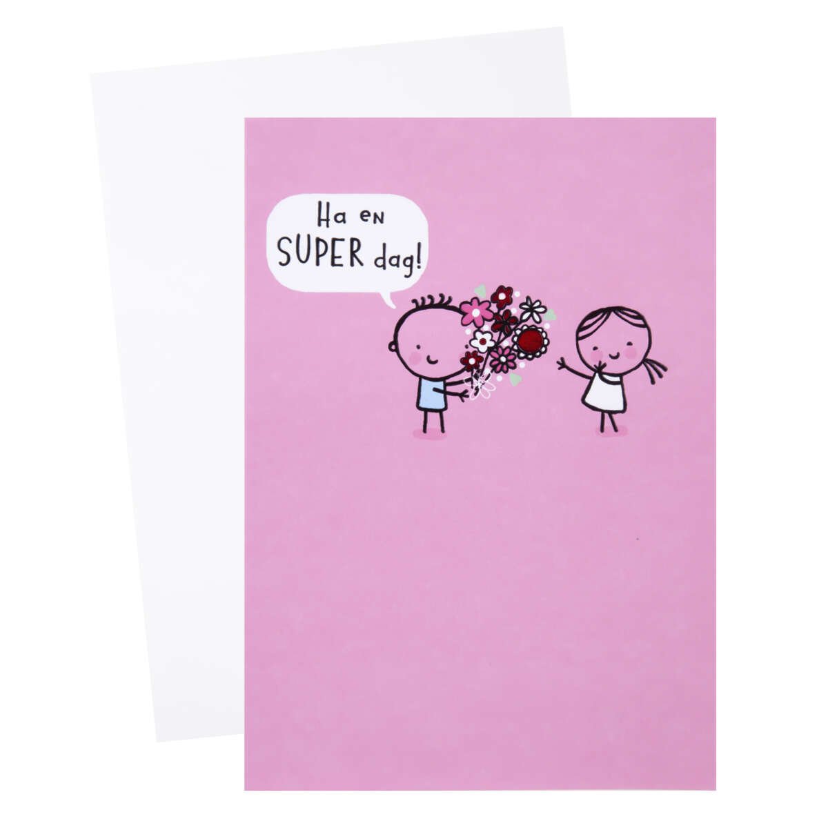 Kort Ha en super dag!