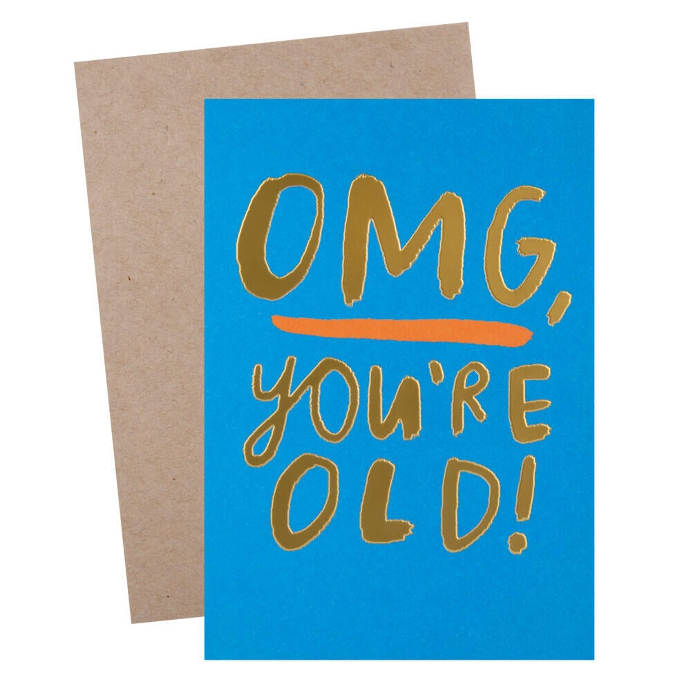 Kort OMG You`re old!
