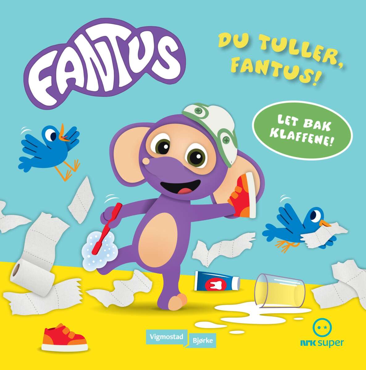 Du tuller, Fantus