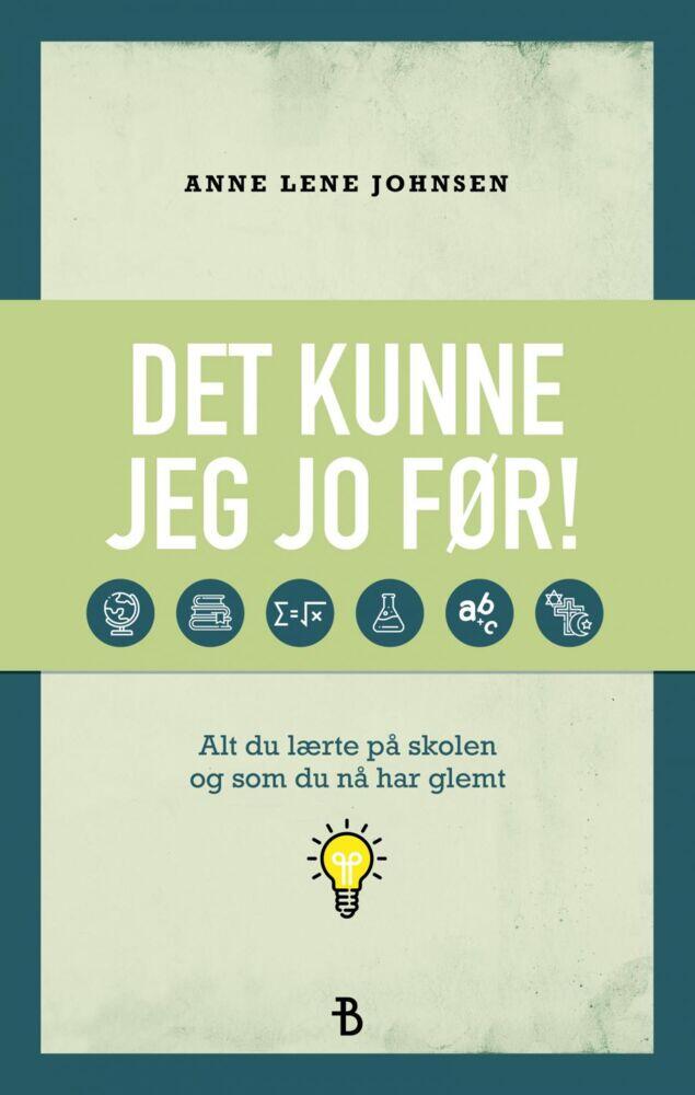 Johnsen, Anne Lene: Det kunne jeg jo før!