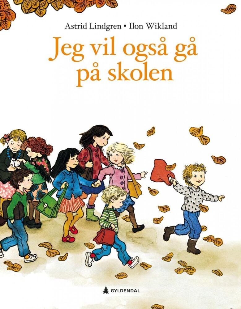 Lindgren, Astrid: Jeg vil også gå på skolen