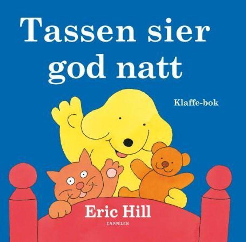 Eric Hill: Tassen sier god natt - klaffe-bok
