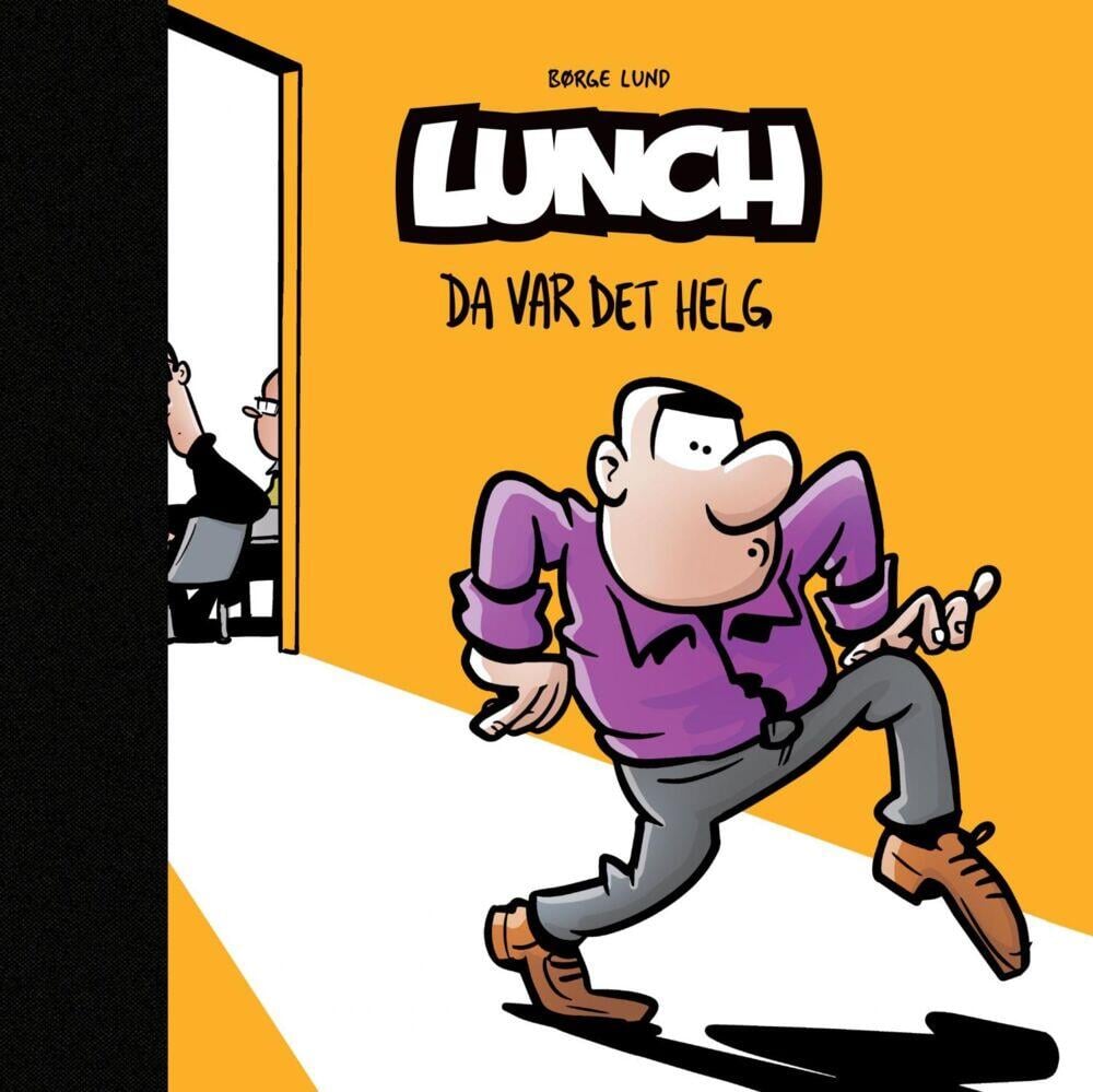 Børge Lund: Lunch - Da var det helg