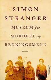 Simon Stranger: Museum for mordere og redningsmenn