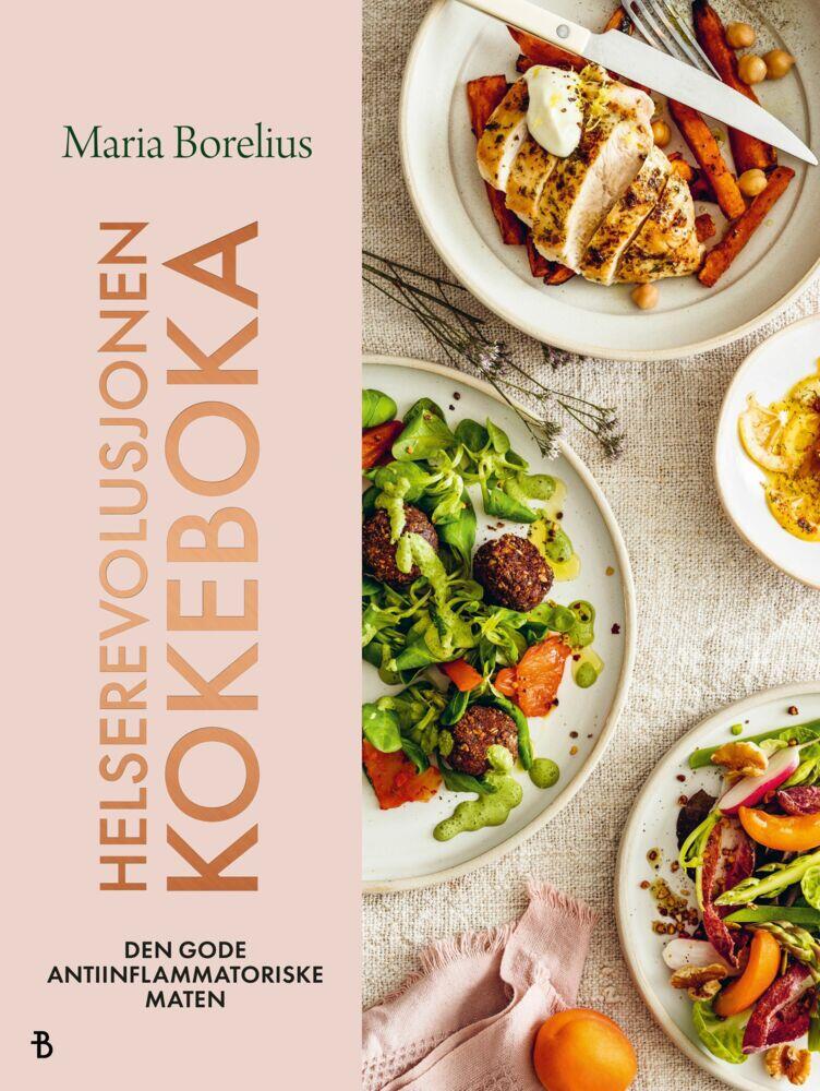 Maria Borelius: Helserevolusjonen kokeboka