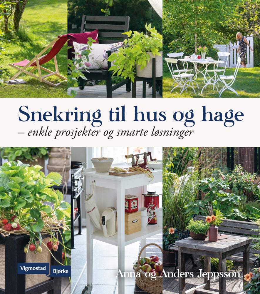 Anna Jeppsson: Snekring til hus og hage