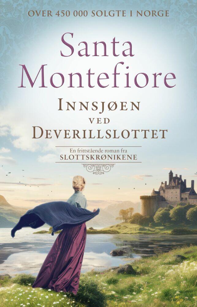 Santa Montefiore: Innsjøen ved Deverillslottet