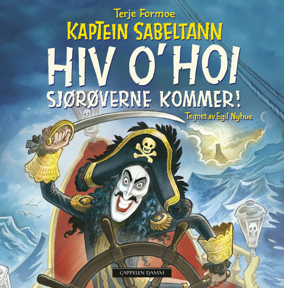 Kaptein Sabeltann Hiv o' hoi, sjørøverne kommer!