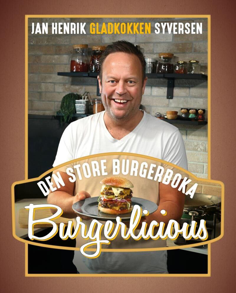 Syversen, Jan Henrik: Burgerlicious den store burgerboka