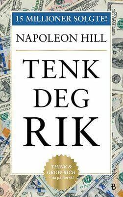 Napoleon Hill: Tenk deg rik