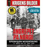 Produkt miniatyrebild Per Erik Olsen: Angrepet på Norge - operasjon Weserübung, 9. april til - 10. juni 1940