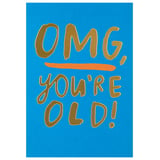 Produkt miniatyrebild Kort OMG You`re old!