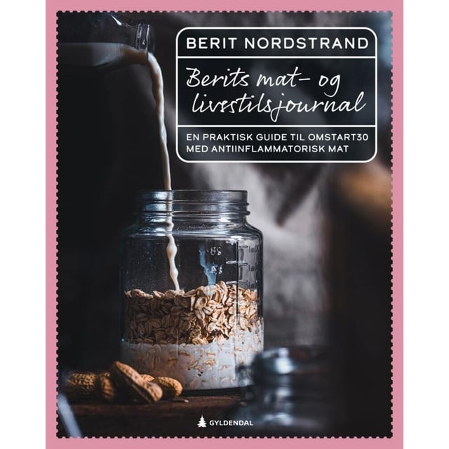 Berit Nordstrand: Berits mat- og livsstilsjournal