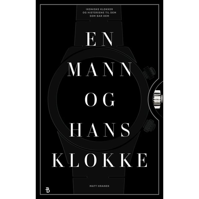 Matt Hranek: En mann og hans klokke