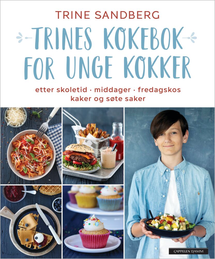Trine Sandberg: Trines kokebok for unge kokker
